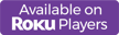 Available on Roku Players
